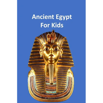 Ancient Egypt for Kids 50,000 BC to 653 BC: An Interactive Book - Paperback