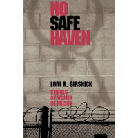 No Safe Haven: Stories of Women in Prison - Paperback