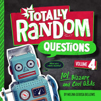 Totally Random Questions Volume 4: 101 Bizarre and Cool Q&as - Paperback
