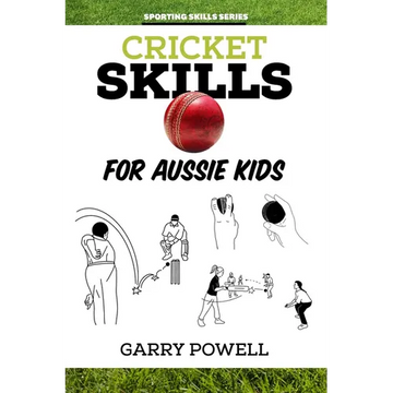 Cricket Skills for Aussie Kids - Paperback