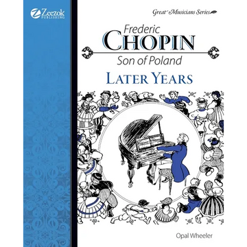 Frederic Chopin, Son of Poland, Later Years - Paperback