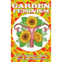 Garden Feminism #3: Safe Spaces: Self-Care, Relaxation - Paperback