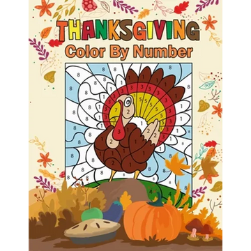 Thanksgiving Color by Number: Activity Book for Kids - Paperback