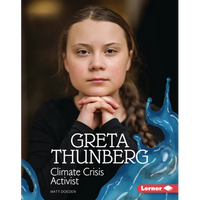 Greta Thunberg: Climate Crisis Activist - Library Binding
