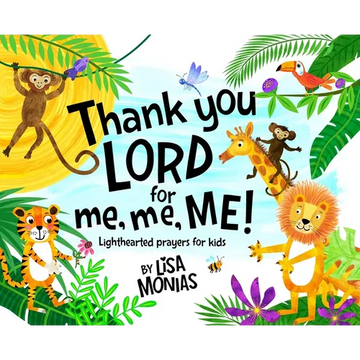 Thank You LORD for Me, Me, ME! - Hardcover