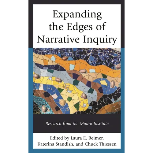 Expanding the Edges of Narrative Inquiry: Research from the Mauro Institute