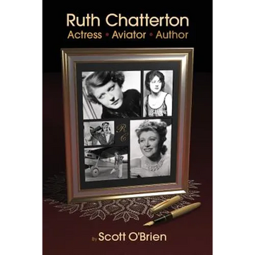 Ruth Chatterton, Actress, Aviator, Author - Paperback