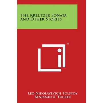 The Kreutzer Sonata and Other Stories - Paperback