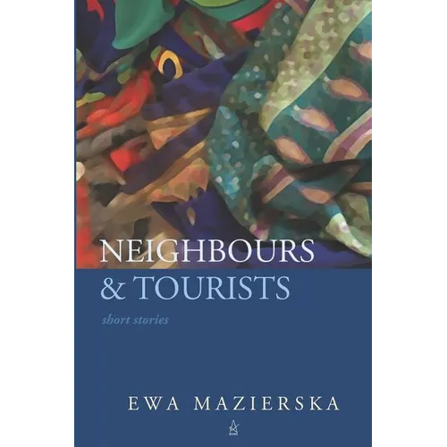 Neighbours & Tourists: Short stories