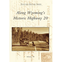 Along Wyoming's Historic Highway 20 - Paperback