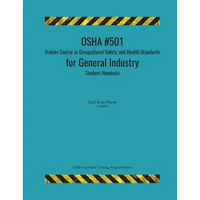 OSHA #501 Trainer Course in Occupational Safety and Health Standards for General Industry; Student Handouts - Paperback