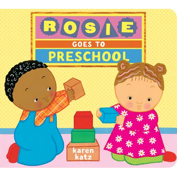 Rosie Goes to Preschool - Board Book