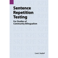 Sentence Repetition Testing for Studies of Community Bilingualism - Paperback