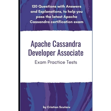 Apache Cassandra Developer Associate: Exam Practice Tests - Paperback