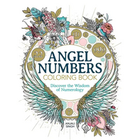 Angel Numbers Coloring Book: Discover the Wisdom of Numerology - Paperback