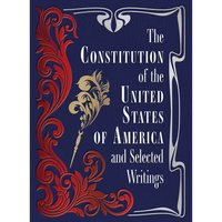 The Constitution of the United States of America and Selected Writings - Hardcover
