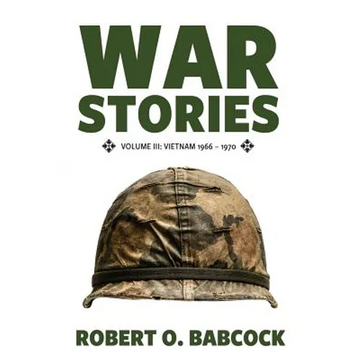 War Stories Volume III: Vietnam 1966 - 1970 - Paperback