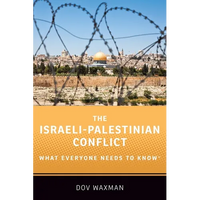 The Israeli-Palestinian Conflict: What Everyone Needs to Know(r) - Paperback