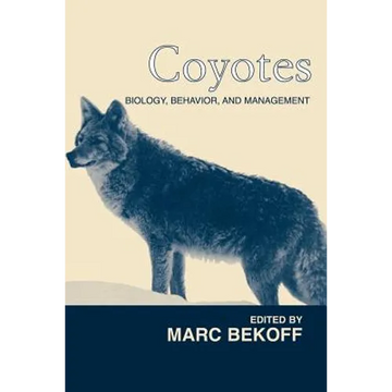 Coyotes: Biology, Behavior and Management - Paperback
