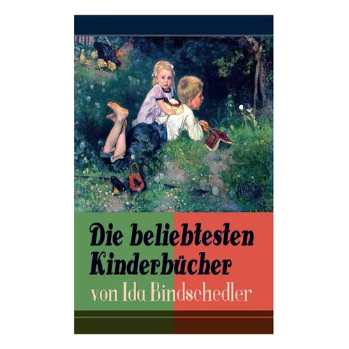 Die Beliebtesten Kinderbücher Von Ida Bindschedler: Die Leuenhofer + Die Turnachkinder Im Sommer + Die Turnachkinder Im Winter