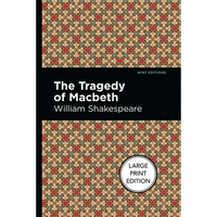 The Tragedy of Macbeth: Large Print Edition - Paperback