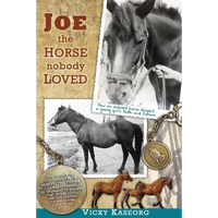 Joe -- the Horse Nobody Loved - Paperback
