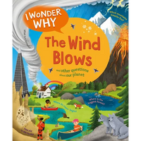 I Wonder Why the Wind Blows: And Other Questions about Our Planet - Paperback